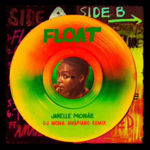 อัลบัม Float (DJ Moma Amapiano Remix) (Explicit) ศิลปิน Janelle Monáe