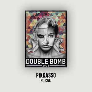 ดาวน์โหลดและฟังเพลง Double Bomb 2018 (feat. Cæli) พร้อมเนื้อเพลงจาก Pikkasso
