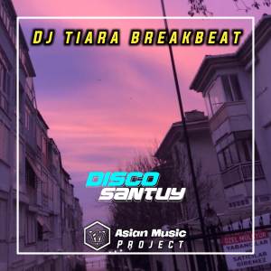 Album DJ TIARA BREAKBEAT (DISCO SANTUY REMIX) from Raffa Affar