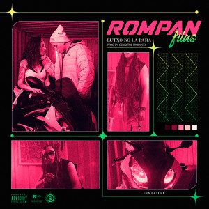 收听Lutxo No La Para的Rompan Filas歌词歌曲