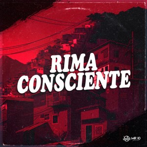 Album Rima Consciente (Explicit) from MC Dinho da Prainha