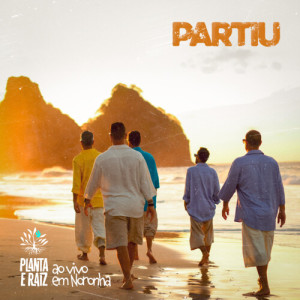Album Partiu (Ao Vivo em Noronha) from Planta E Raiz