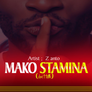 Listen to Mako Stamina song with lyrics from Z Anto