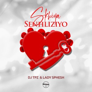 DJ TPZ的專輯Skhiya Senhliziyo