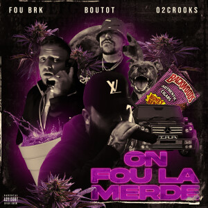 Album On fou la merde (Explicit) from Fou Brk