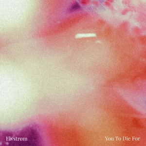 Album You to Die For from Elvstrøm