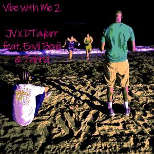 Dengarkan lagu Vibe With Me 2 (feat. Envii Benjii & Tahriq) (Full Version) nyanyian JV dengan lirik