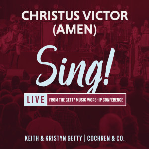 Keith and Kristyn Getty的專輯Christus Victor (Amen) (Live)