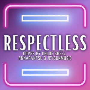 Annapantsu的專輯Respectless (feat. Annapantsu & JeysunMusic)