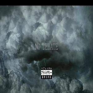 No Debate (Explicit)
