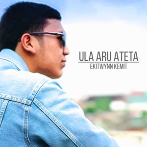 ดาวน์โหลดและฟังเพลง Ula Aru Ateta พร้อมเนื้อเพลงจาก Ekitwynn Kemit