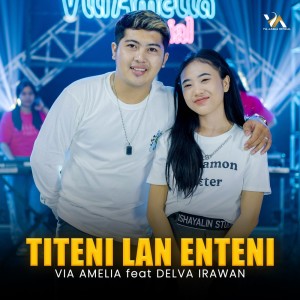 Dengarkan Titeni Lan Enteni lagu dari Via Amelia dengan lirik