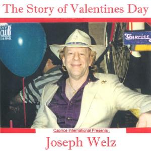 อัลบัม The Story of St.Valentine's Day ศิลปิน JOSEPH WELZ
