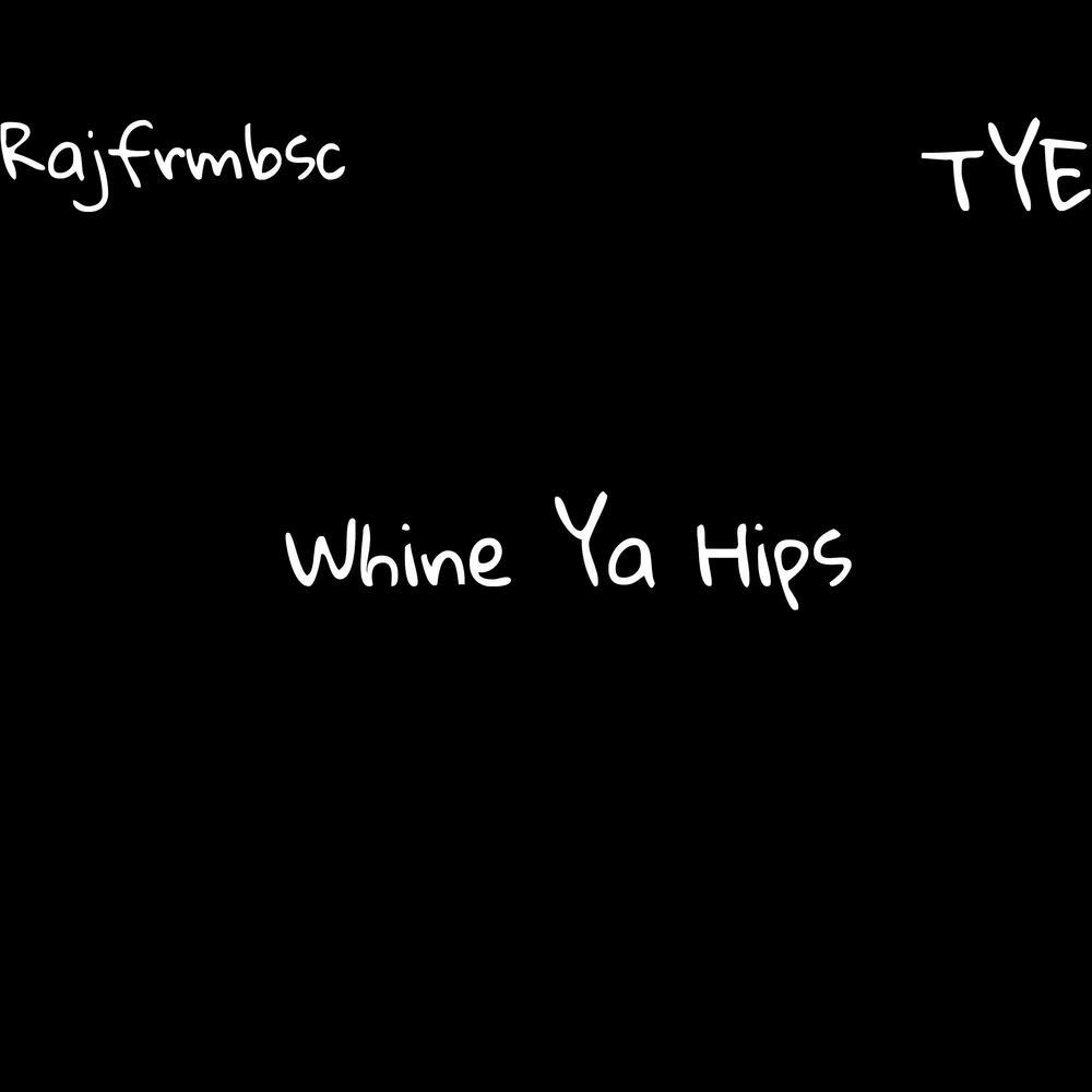 Whine Ya Hips (Explicit)