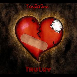 อัลบัม Tru Luv (feat. 2win & SuperStar Patience) [Explicit] ศิลปิน JayDaDon