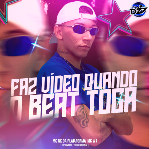 Album FAZ VÍDEO QUANDO O BEAT TOCA (Explicit) from Club Dz7