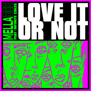 Mella Dee的專輯Love It or Not (feat. Infinite Coles) (Explicit)