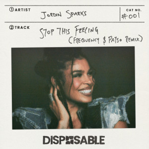 Jordin Sparks的專輯Stop This Feeling (Frequency Pusher & PAYSO Remix)