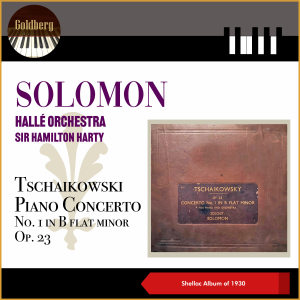 Sir Hamilton Harty的專輯Pjotr Tschaikowski: Piano Concerto No. 1 in B flat minor, Op. 23 (Shellac Album of 1930)