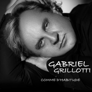 ดาวน์โหลดและฟังเพลง Comme d'habitude พร้อมเนื้อเพลงจาก Gabriel Grillotti