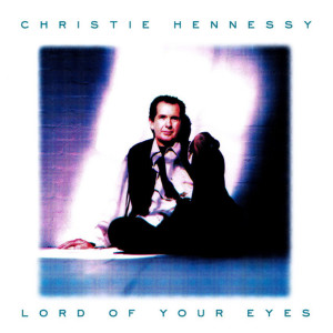 Christie Hennessy的專輯Lord Of Your Eyes