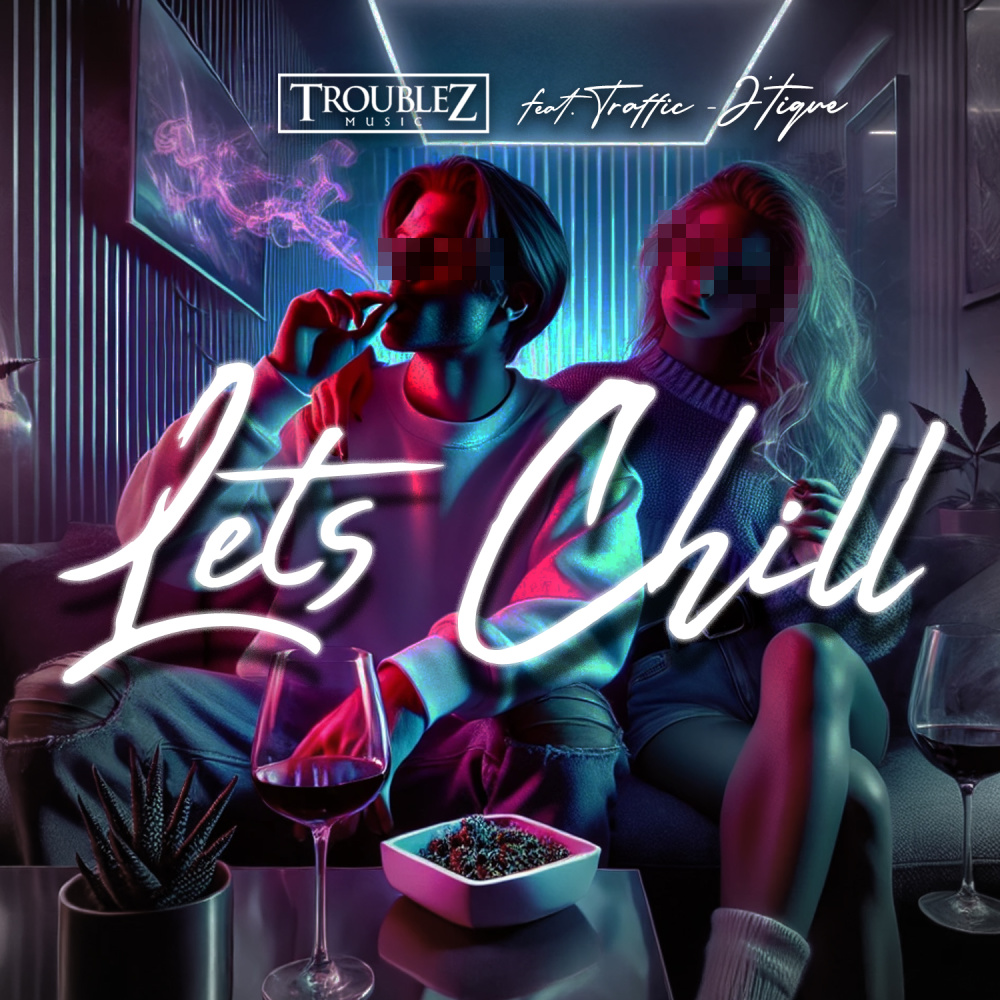 Let's Chill (Explicit)