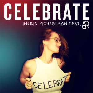 收聽Ingrid Michaelson的Celebrate歌詞歌曲