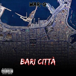 Listen to Bari città (Explicit) song with lyrics from War-G