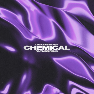 Dengarkan Chemical (Rammor Remix) lagu dari Lucas Estrada dengan lirik