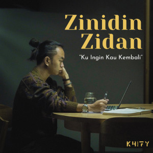 Album Ku Ingin Kau Kembali from Zinidin Zidan