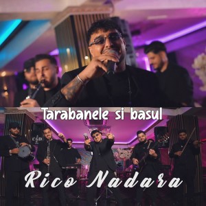 Listen to Tarabanele si basul song with lyrics from Rico Nadara