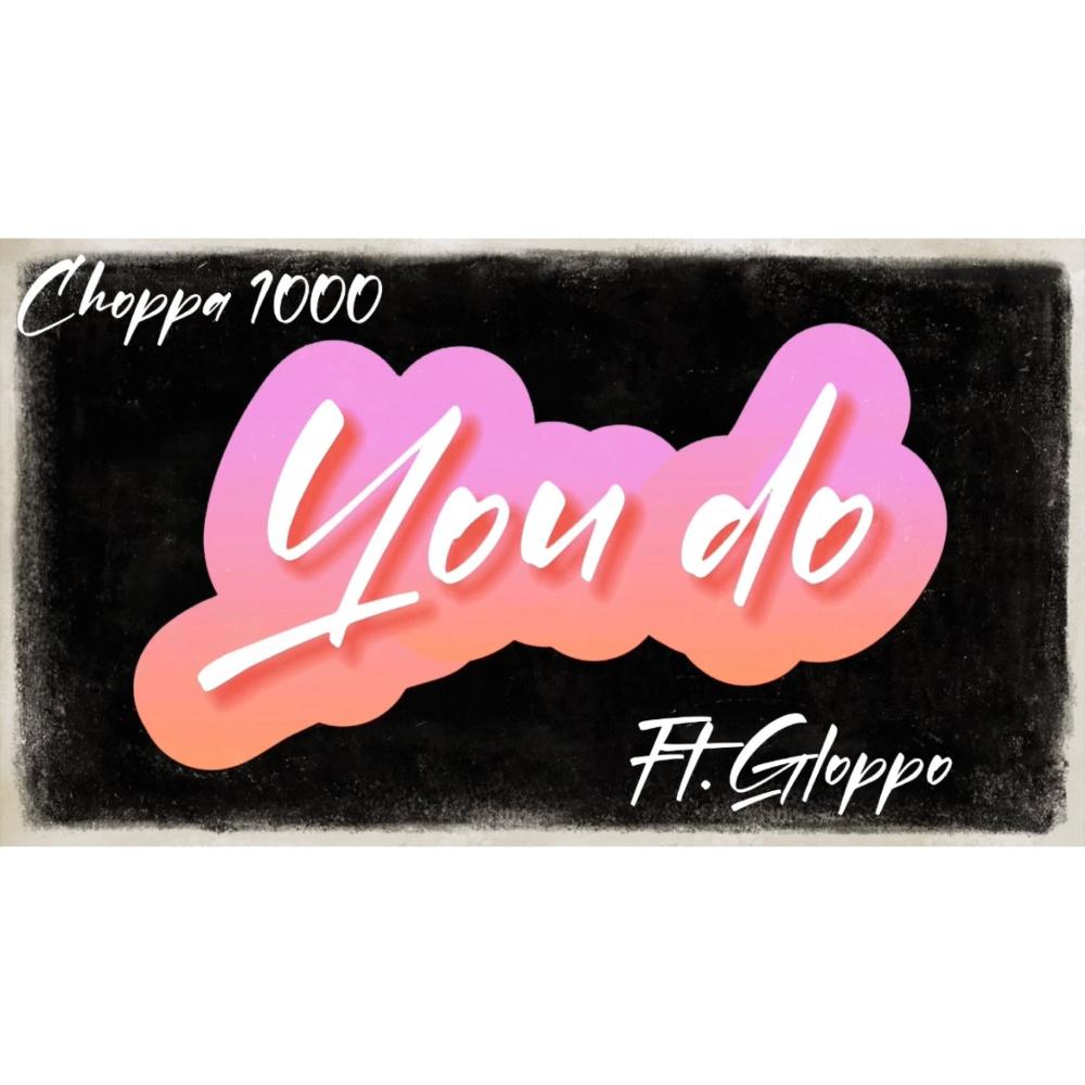 You do (feat. Gloppo)