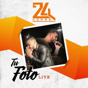 收聽24 Horas的Tu Foto (Live)歌詞歌曲