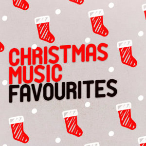 Christmas Office Party Hits的專輯Christmas Music Favourites