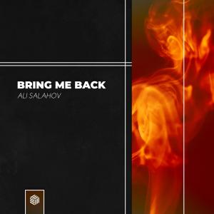 收聽Ali Salahov的Bring Me Back歌詞歌曲
