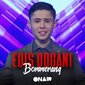 Listen to Bommerang song with lyrics from Edis Dogani
