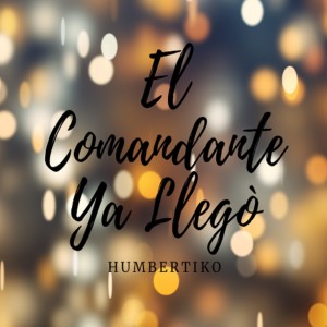 Album El Comandante Ya Llegó from 