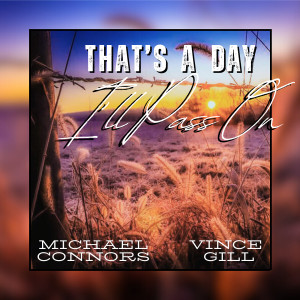 Vince Gill的專輯Thats a Day I’ll Pass On