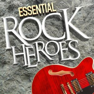 Essential Rock Heroes