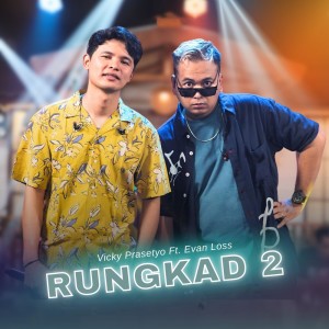 ดาวน์โหลดและฟังเพลง Rungkad 2 พร้อมเนื้อเพลงจาก Vicky Prasetyo