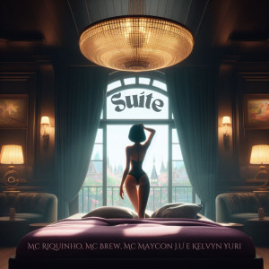 Mc Riquinho的专辑Suíte (Explicit)