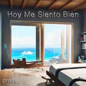 Prode的专辑Hoy Me Siento Bien