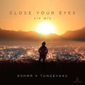 KSHMR的專輯Close Your Eyes (VIP Mix)