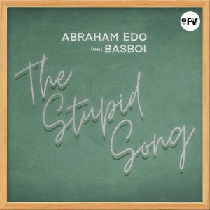 Album The Stupid Song oleh Abraham Edo