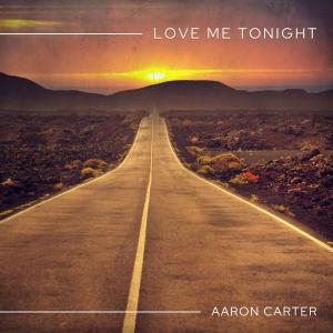 Aaron Carter的專輯Love Me Tonight