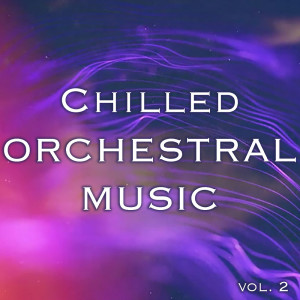 Royal Philharmonic Orchestra的專輯Chilled Orchestral Music vol. 2