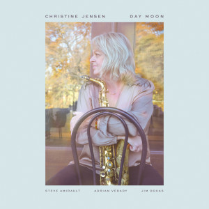 Christine Jensen的專輯Day Moon