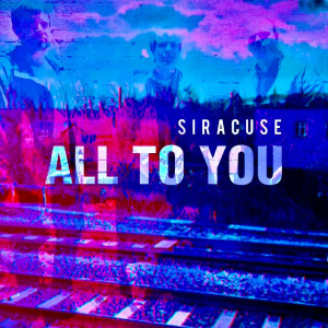 SIRACUSE的专辑All to You