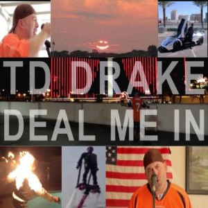 收聽TD Drake的Deal Me In歌詞歌曲