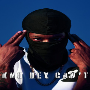 Album Kno Dey Can't (Explicit) from Stunna2Fly